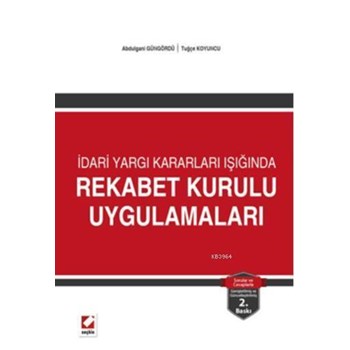 İdari Yargı Kararları Işığında Rekabet Kurulu Uygulamaları (ISBN: 9789750228940)