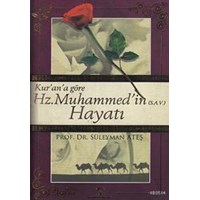Kur'an'a Göre Hz. Muhammed'in (s.a.v.) Hayatı (ISBN: 3001826100139)