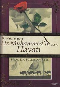 Kur'an'a Göre Hz. Muhammed'in (s.a.v.) Hayatı (ISBN: 3001826100139)