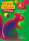 Bilgiye Yolculuk Türkçe Ilköğretim 4. Sınıflar Için (ISBN: 9786055464011)