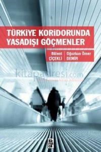 Türkiye Koridorunda Yasadışı Göçmenler (ISBN: 9786055828622)