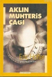 Aklın Muhteris Çağı (ISBN: 1000300100019)