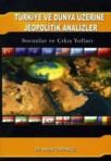 TÜRKIYE VE DÜNYA ÜZERINE JEOPOLITIK ANALIZLER (ISBN: 9789759060329)