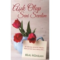 Aşık Olup Seni Sevdim (ISBN: 9786059016889)