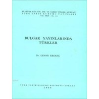 Bulgar Yayınlarında Türkler (ISBN: 9789751602025)