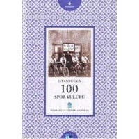 İstanbul'un 100 Spor Kulübü (ISBN: 9786055592236)