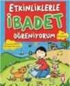 Etkinliklerle Ibadet Öğreniyorum (ISBN: 9786050803181)