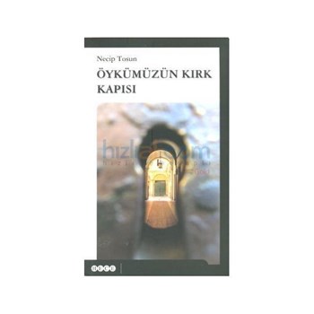 Öykümüzün Kırk Kapısı - Necip Tosun (ISBN: 9789944195997)