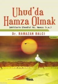 Uhud'da Hamza Olmak (ISBN: 9789752690874)