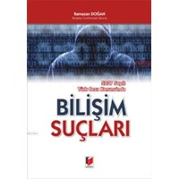 5237 Sayılı Türk Ceza Kanununda Bilişim Suçları (ISBN: 9786051464305)