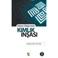 Vahyin Gölgesinde Kimlik İnşası (ISBN: 9786054913312)