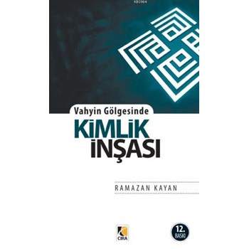 Vahyin Gölgesinde Kimlik İnşası (ISBN: 9786054913312)
