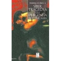 Ölümsüz Antikite 2 Siber Tragedya ya da İphigeneia (ISBN: 9789755451854)