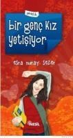 Bir Genç Kız Yetişiyor (ISBN: 9799754082905)