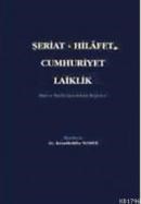 Şeriat - Hilafet - Cumhuriyet - Laiklik (ISBN: 9789754511307)