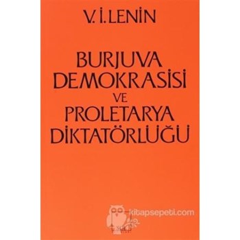 Burjuva Demokrasisi ve Proletarya Diktatörlüğü (ISBN: 9789757399193)