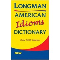 Longman American Idioms Dictionary (ISBN: 9780582305755)