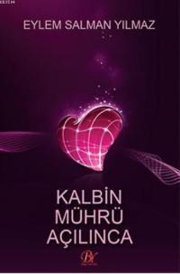 Kalbin Mührü Açılınca - Eylem Salman Yılmaz (9786056468018)