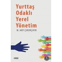 Yurttaş Odaklı Yerel Yönetim (ISBN: 9786059108232)