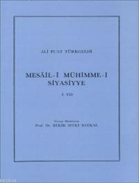 Mesâil-i Mühimme-i Siyasiyye 1. Cilt (ISBN: 3000012100153)