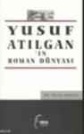 YUSUF ATILGAN IN ROMAN DÜNYASI (ISBN: 9789759252557)