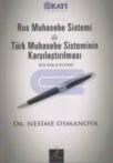 Rus Muhasebe Sistemi ile Türk Muhasebe Sisteminin Karşılaştırılması (ISBN: 9786055831288)