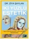 Iki Yüzlü Estetik (2011)