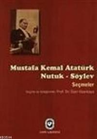 Mustafa Kemal Atatürk Nutuk- Söylev Seçmeler (ISBN: 9789754067201)