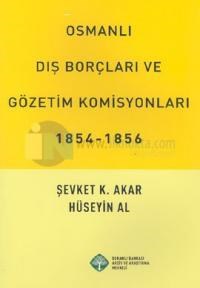 Osmanlı Dış Borçları ve Gözetim Komisyonları (ISBN: 9799759369230)