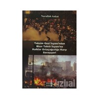 Taksim Gezi İsyanı'ndan Mısır Tahrir İsyanı'na Halklar Ortaçağcılığa Karşı Savaşıyor! - Nurullah Ankut 9789757346593