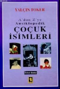 A'dan Z'ye Ansiklopedik Çocuk İsimleri (Ciltli) (ISBN: 3000162100209)