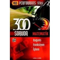 YGS Performans Serisi 300 Soruda Bağıntı-Fonksiyon-İşlem Çap Yayınları (ISBN: 9786055140403)