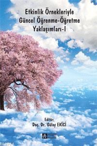 Etkinlik Örnekleriyle Güncel Öğrenme-Öğretme Yaklaşımları 1 (ISBN: 9786053180036)