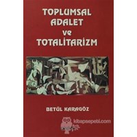 Toplumsal Adalet ve Totalitarizm (ISBN: 3990000028139)