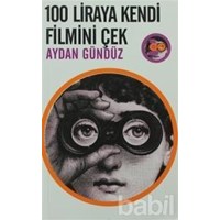 100 Liraya Kendi Filmini Çek (ISBN: 9786055237776)