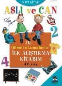 Aslı ve Can ile Görsel Okumalarla Ilk Alıştırma Kitabım (ISBN: 9786055674670)