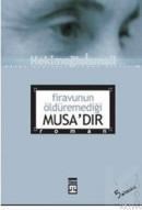 Firavunun Öldürmediği Musadır (ISBN: 9789753626194)