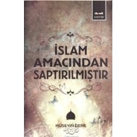 İslam Amacından Saptırılmıştır (ISBN: 9786055166037)