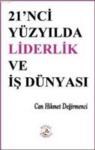 21\'nci Yüzyılda Liderlik ve Iş Dünyası (ISBN: 9786055642341)