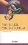 Yeni Bir Dil Yeni Bir Toplum (ISBN: 9786056205064)