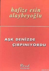 Aşk Denizde Çırpınıyordu (ISBN: 9789759307943)