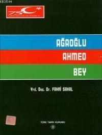 Ağaoğlu Ahmed Bey (ISBN: 9789751611121)