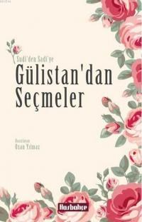 Gülistan'dan Seçmeler (ISBN: 9786055101992)