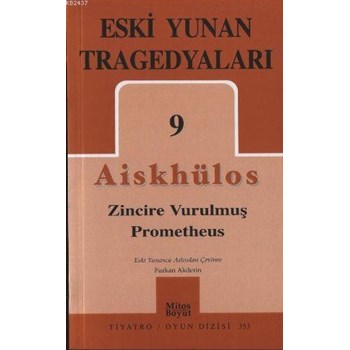 Eski Yunan Tragedyaları 9 Zincire Vurulmuş Prometheus