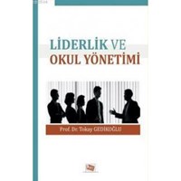 Liderlik ve Okul Yönetimi (ISBN: 9786051700311)