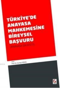 Türkiye\'de Anayasa Mahkemesine Bireysel Başvuru (ISBN: 9789750226694)