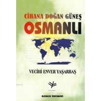 Cihana Doğan Güneş Osmanlı (ISBN: 3009750005002)