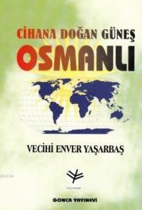 Cihana Doğan Güneş Osmanlı (ISBN: 3009750005002)