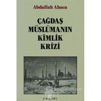 Çağdaş Müslümanın Kimlik Krizi (ISBN: 9789757560524)