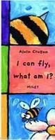 I Can Fly, What Am I? (ISBN: 9781840592498)